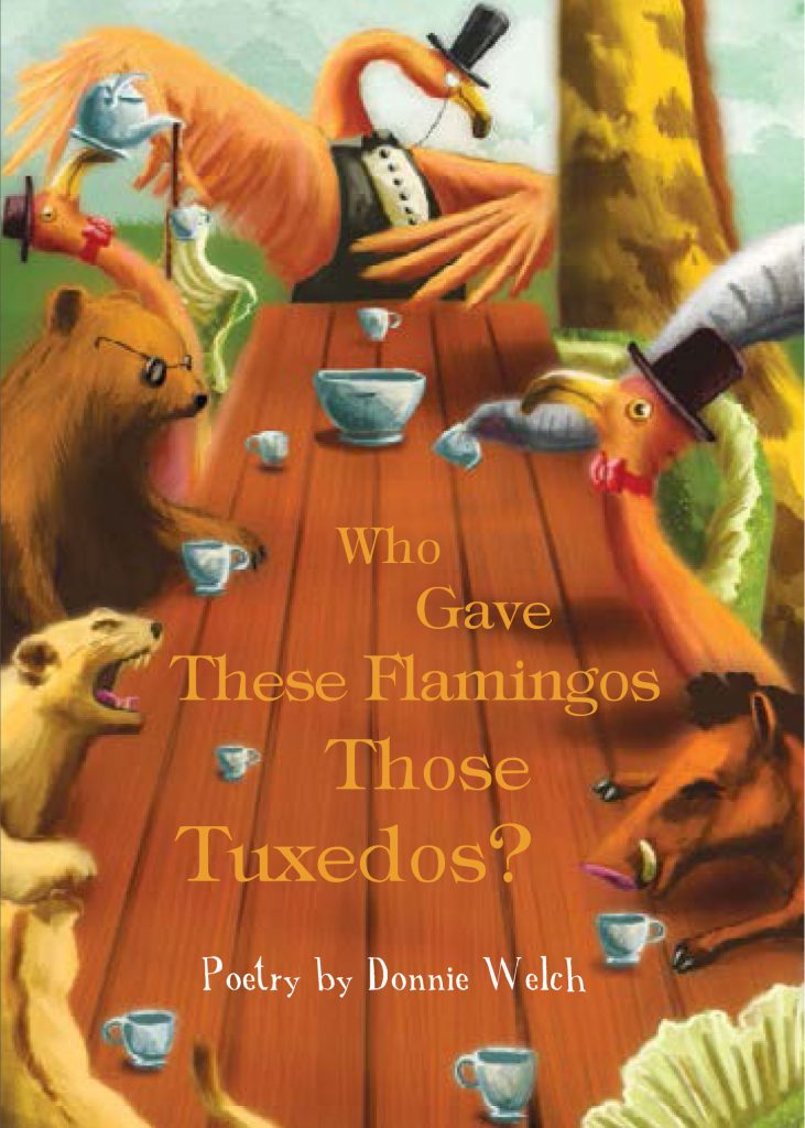 Donnie Welch Who Gave These Flamingos Those Tuxedos