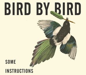 Bird by Bird:  Anne Lamott on Writing & Its Process