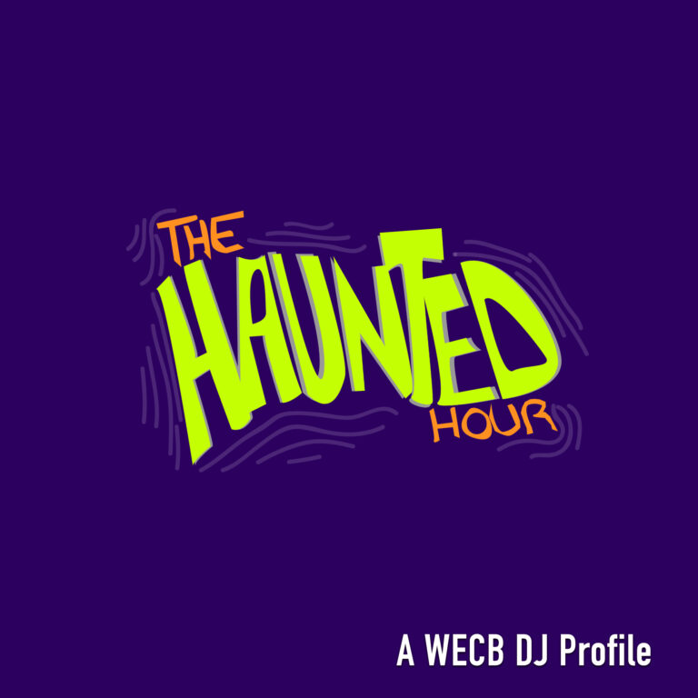 A WECB Show Profile: The Haunted Hour