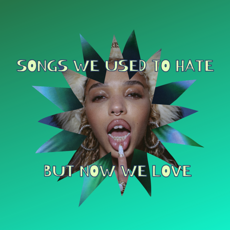 Songs We Used to Hate (But Now We Love)
