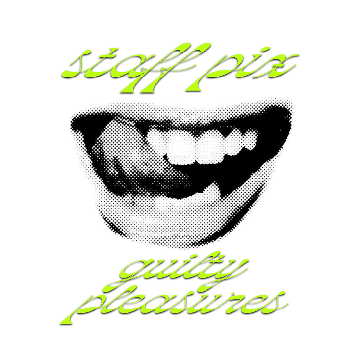 Staff Pix 11/21: Guilty Pleasures